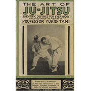 THE ART OF JU-JITSU - SCIENTIFIC DEFENCE FOR EVERYBODY