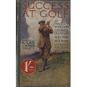 SUCCESS AT GOLF - HINTS FOR THE PLAYER OF MODERATE ABILITY