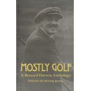 MOSTLY GOLF: A BERNARD DARWIN ANTHOLOGY (E.W. SWANTON