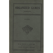 ORGANIZED GAMES FOR THE SCHOOL, THE HALL, OR THE PLAYGROUND