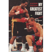 40 BOXERS DESCRIBE MY GREATEST FIGHT