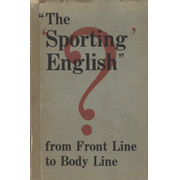 THE "SPORTING" ENGLISH? A COMMENTARY BY "MAN IN THE STREET"