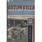 ASTON VILLA: THE HISTORY OF A GREAT FOOTBALL CLUB 1874-1960 (BRIAN GLANVILLE