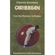 CARIBBEAN CRICKETERS: FROM THE PIONEERS TO PACKER