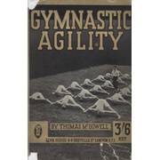 GYMNASTIC AGILITY - A TEXT BOOK FOR TEACHERS AND LEADERS OF GYMNASTIC CLASSES