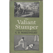 THE VALIANT STUMPER: A HISTORY OF WICKET-KEEPING (A.A. THOMSON