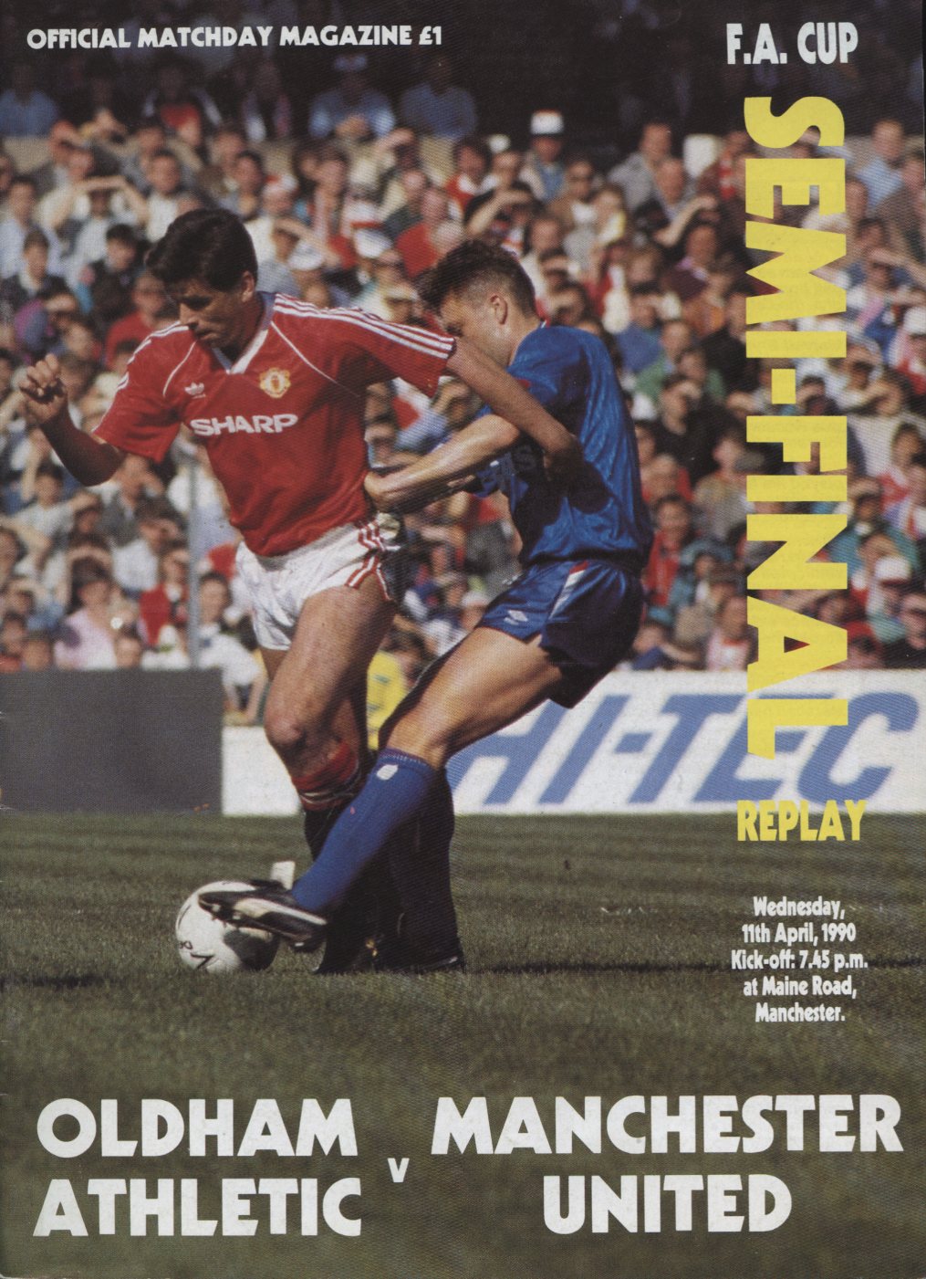 OLDHAM ATHLETIC V MANCHESTER UNITED 1990 (F.A. CUP SEMIFINAL REPLAY) FOOTBALL PROGRAMME