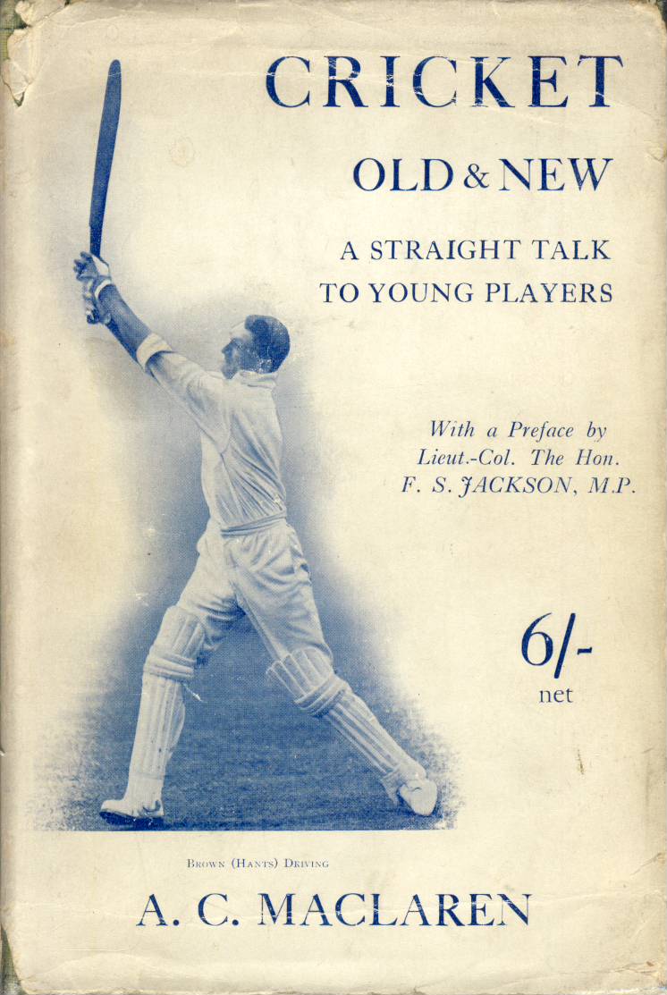 CRICKET OLD AND NEW A STRAIGHT TALK TO YOUNG PLAYERS Coaching