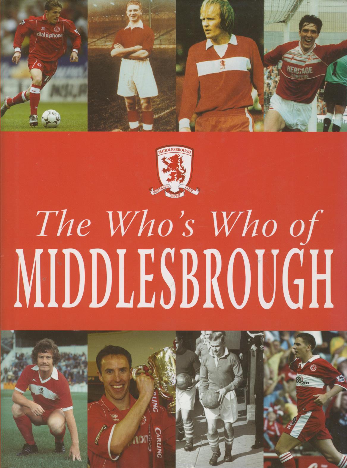THE WHO'S WHO OF MIDDLESBROUGH Football Club History Books