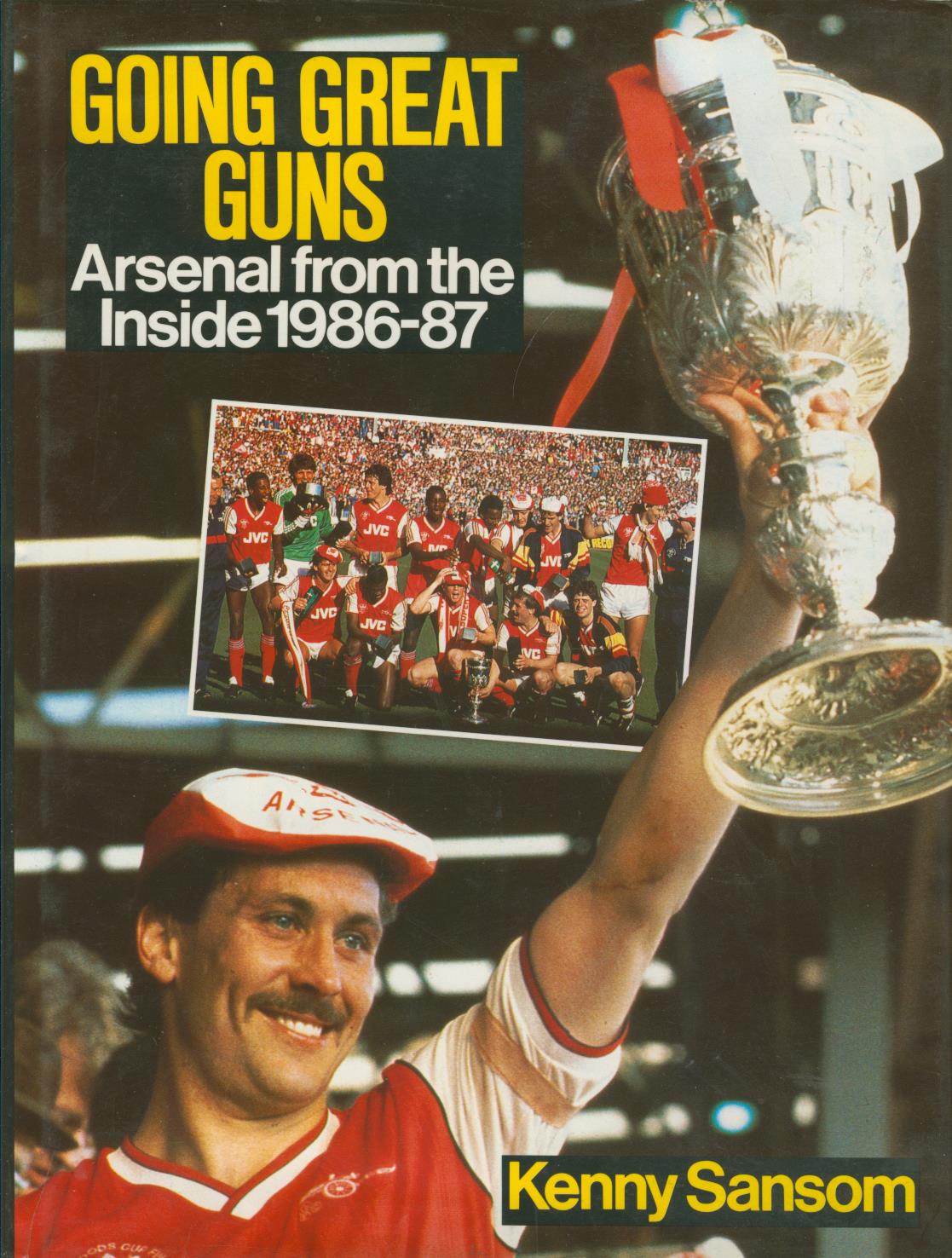 GOING GREAT GUNS ARSENAL FROM THE INSIDE 198687 Books on Football