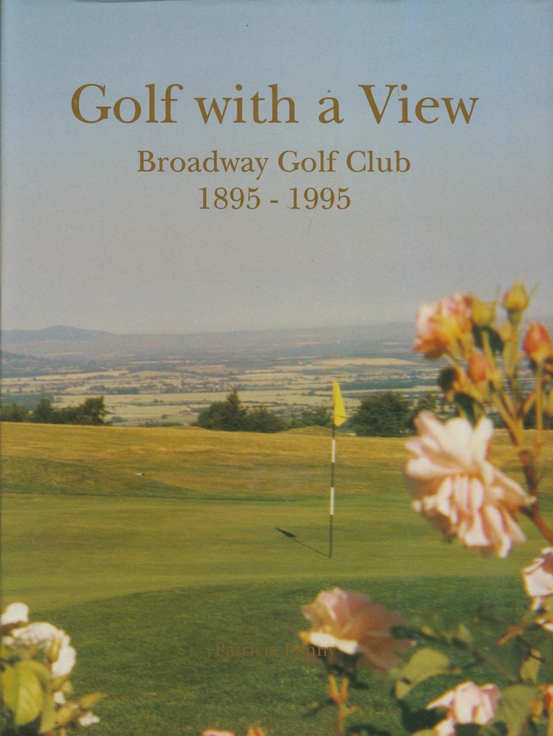 GOLF WITH A VIEW BROADWAY GOLF CLUB 18951995 Golf Club History