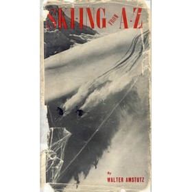 SKI-ING FROM A-Z: AN INSTRUCTIONAL FILM OF 450 INSTANTANEOUS MOVIE PHOTOGRAPHS