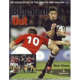 BLACKED OUT: THE INSIDE STORY OF THE LIONS IN NEW ZEALAND 2005