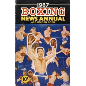BOXING NEWS ANNUAL AND RECORD BOOK 1967