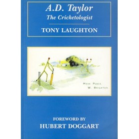 A.D. TAYLOR: THE CRICKETOLOGIST