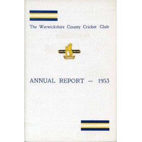 WARWICKSHIRE COUNTY CRICKET CLUB ANNUAL REPORT 1953