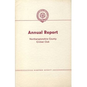 NORTHAMPTONSHIRE COUNTY CRICKET CLUB 1970 ANNUAL REPORT