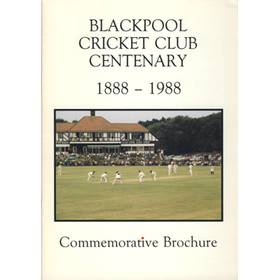BLACKPOOL CRICKET CLUB CENTENARY: 1888-1988