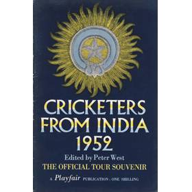 CRICKETERS FROM INDIA: OFFICIAL SOUVENIR OF THE 1952 TOUR OF ENGLAND