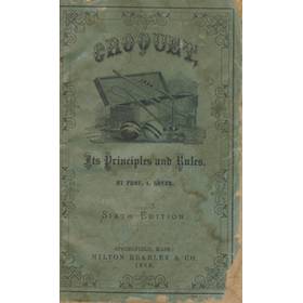 CROQUET: ITS PRINCIPLES AND RULES