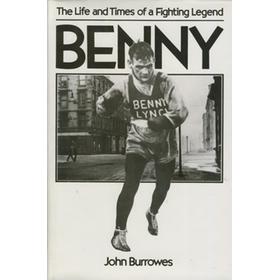 BENNY LYNCH. THE LIFE AND TIMES OF A FIGHTING LEGEND