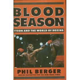 BLOOD SEASON: TYSON AND THE WORLD OF BOXING
