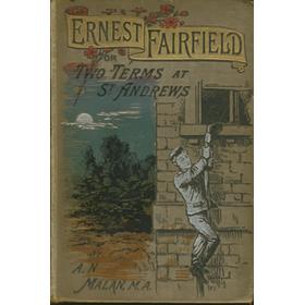 ERNEST FAIRFIELD OR TWO TERMS AT ST. ANDREWS