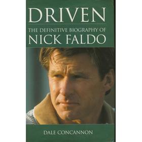 DRIVEN: THE DEFINITIVE BIOGRAPHY OF NICK FALDO