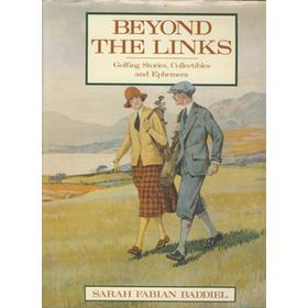 BEYOND THE LINKS: GOLFING STORIES, COLLECTIBLES AND EPHEMERA