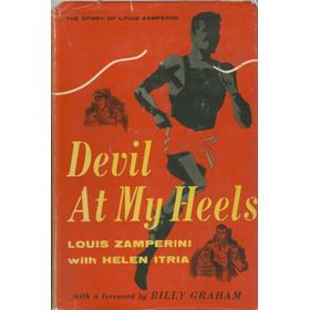 DEVIL AT MY HEELS - THE STORY OF LOUIS ZAMPERINI