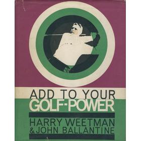 ADD TO YOUR GOLF-POWER