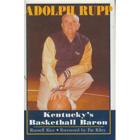 ADOLPH RUPP: KENTUCKY