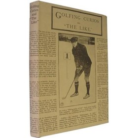 GOLFING CURIOS AND "THE LIKE"