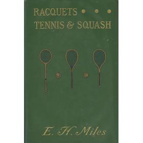 RACQUETS, TENNIS, AND SQUASH