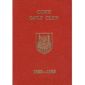 CORK GOLF CLUB 1888-1988