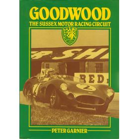 GOODWOOD: THE SUSSEX MOTOR RACING CIRCUIT