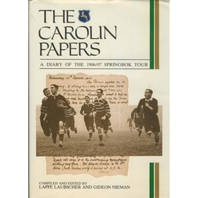 THE CAROLIN PAPERS: A DIARY OF THE 1906/07 SPRINGBOKS TOUR