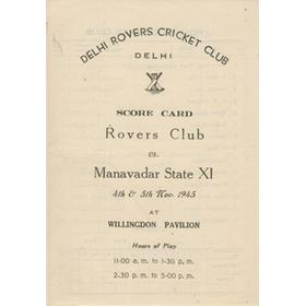 DELHI ROVERS CRICKET CLUB V MANAVADAR STATE XI 1945 CRICKET SCORECARD