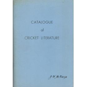 CATALOGUE OF CRICKET LITERATURE - FIRST JOHN MCKENZIE CATALOGUE