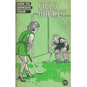 HOW TO IMPROVE YOUR FIELD HOCKEY