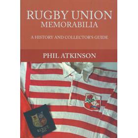RUGBY UNION MEMORABILIA - A HISTORY AND COLLECTOR