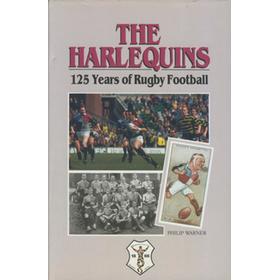THE HARLEQUINS - 125 YEARS OF RUGBY FOOTBALL