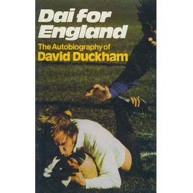 DAI FOR ENGLAND: THE AUTOBIOGRAPHY OF DAVID DUCKHAM