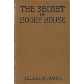 THE SECRET OF BOGEY HOUSE