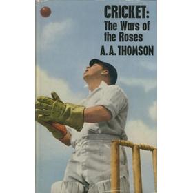 CRICKET: THE WARS OF THE ROSES