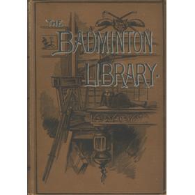 THE BADMINTON LIBRARY - ATHLETICS AND FOOTBALL