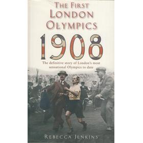 THE FIRST LONDON OLYMPICS 1908