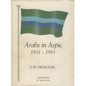 ARABS IN ASPIC 1935-1993