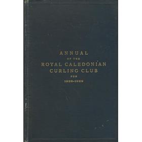 ANNUAL OF THE ROYAL CALEDONIAN CURLING CLUB FOR 1928-1929