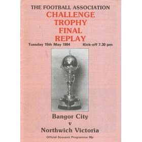 BANGOR CITY V NORTHWICH VICTORIA 1984 (F.A. CHALLENGE TROPHY FINAL REPLAY) FOOTBALL PROGRAMME